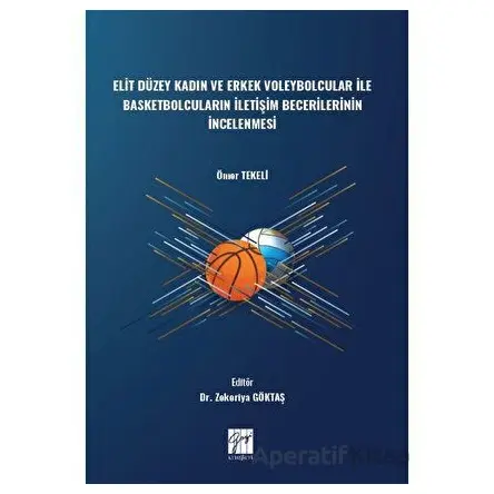 Elit Düzey Kadın ve Erkek Voleybolcular ile Basketbolcuların İletişim Becerilerinin İncelenmesi