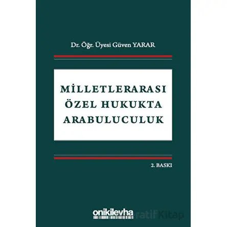 Milletlerarası Özel Hukukta Arabuluculuk - Güven Yarar - On İki Levha Yayınları