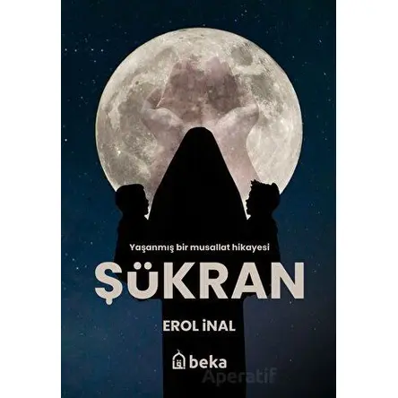 Şükran - Erol İnal - Beka Yayınları