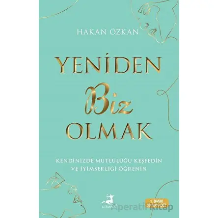 Yeniden Biz Olmak - Hakan Özkan - Olimpos Yayınları