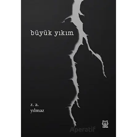 Büyük Yıkım - Zeynel Abidin Yılmaz - Luna Yayınları