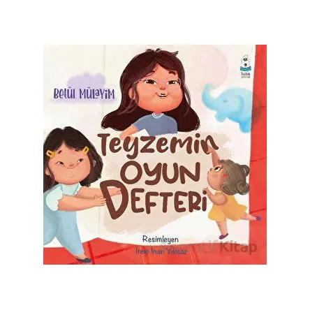 Teyzemin Oyun Defteri - Betül Mülayim - Luna Çocuk Yayınları