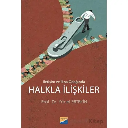 İletişim ve İkna Odağında Halkla İlişkiler - Yücel Ertekin - Siyasal Kitabevi