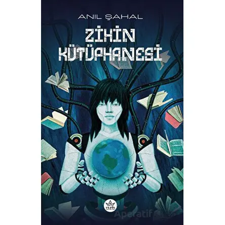 Zihin Kütüphanesi - Anıl Şahal - Elpis Yayınları