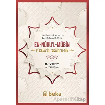 En-Nüru’l-Mübin Fi Kava‘idi Akaidi’d-Din - İbn Cüzey - Beka Yayınları