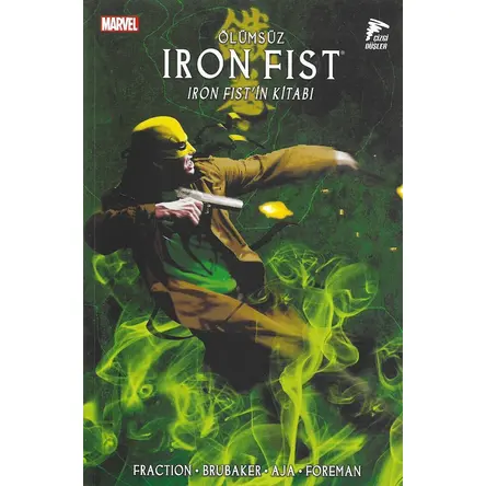 Ölümsüz Iron Fist 3 - Ed Brubaker - Çizgi Düşler Yayınevi