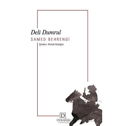 Deli Dumrul - Samed Behrengi - Dekalog Yayınları
