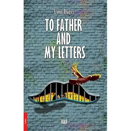 To Father And My Letters - Ümit Dağcı - Vaveyla Yayıncılık