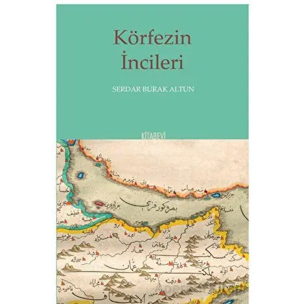 Körfezin İncileri - Serdar Burak Altun - Kitabevi Yayınları