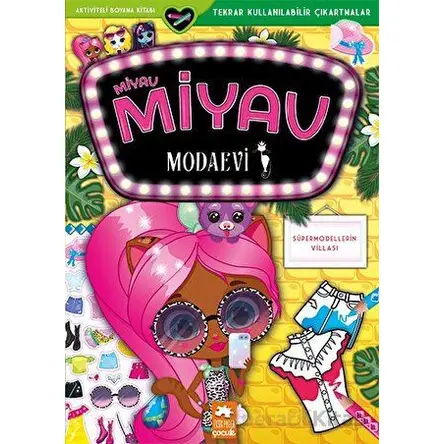 Miyav Miyav Modaevi - Süpermodellerin Villası - Zivile Agurkyte - Eksik Parça Yayınları