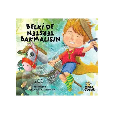 Belki de Tersten Bakmalısın - Gizem Bulut - Mecaz Çocuk