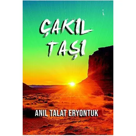 Çakıl Taşı - Anıl Talat Eryontuk - İkinci Adam Yayınları