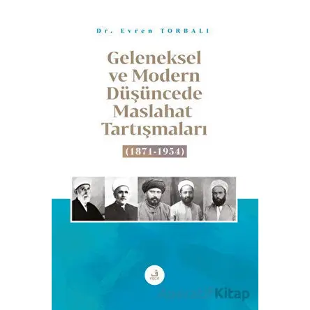Geleneksel ve Modern Düşüncede Maslahat Tartışmaları - Evren Torbalı - Fecr Yayınları