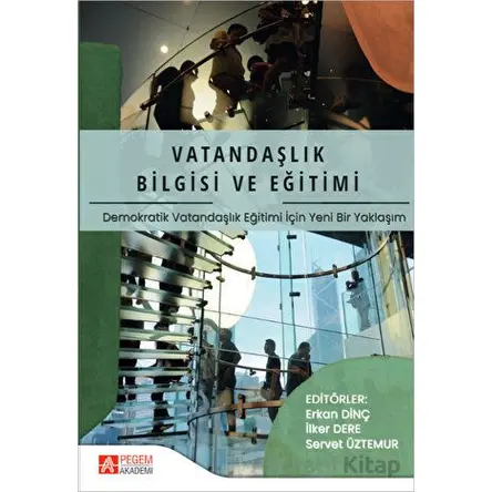 Vatandaşlık Bilgisi ve Eğitimi - Kolektif - Pegem Akademi Yayıncılık