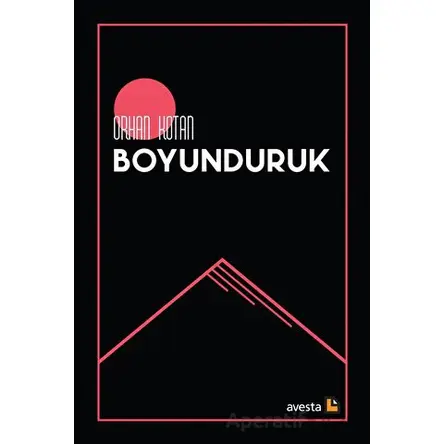 Boyunduruk - Orhan Kotan - Avesta Yayınları