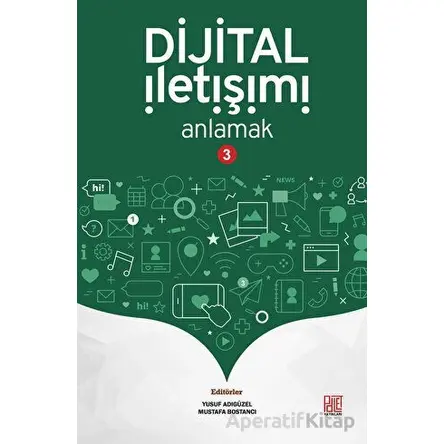 Dijital İletişimi Anlamak-3 - Mustafa Bostancı - Palet Yayınları