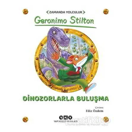 Dinozorlarla Buluşma - Geronimo Stilton - Yapı Kredi Yayınları