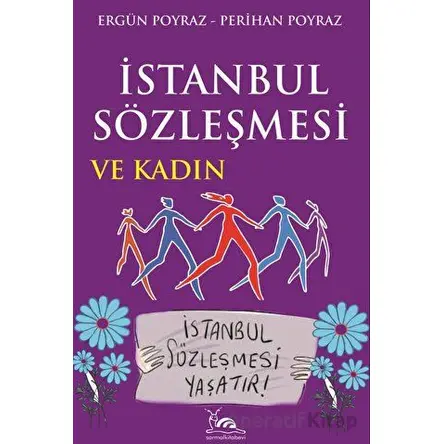 İstanbul Sözleşmesi ve Kadın - Ergün Poyraz - Sarmal Kitabevi