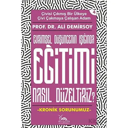Eğitimi Nasıl Düzeltiriz? - Ali Demirsoy - Sarmal Kitabevi