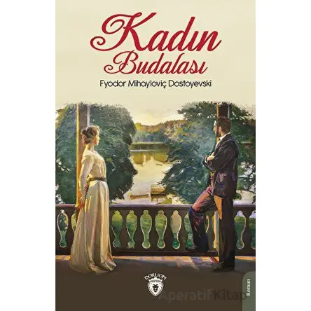 Kadın Budalası - Fyodor Mihayloviç Dostoyevski - Dorlion Yayınları