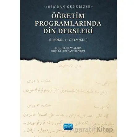 1869dan Günümüze Öğretim Programlarında Din Dersleri - Tercan Yıldırım - Nobel Akademik Yayıncılık