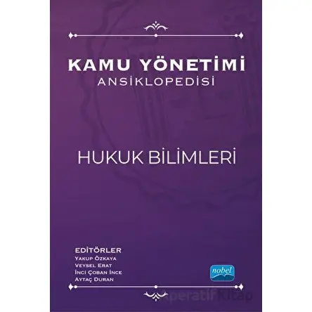 Kamu Yönetimi Ansiklopedisi - Hukuk Bilimleri - Kolektif - Nobel Akademik Yayıncılık