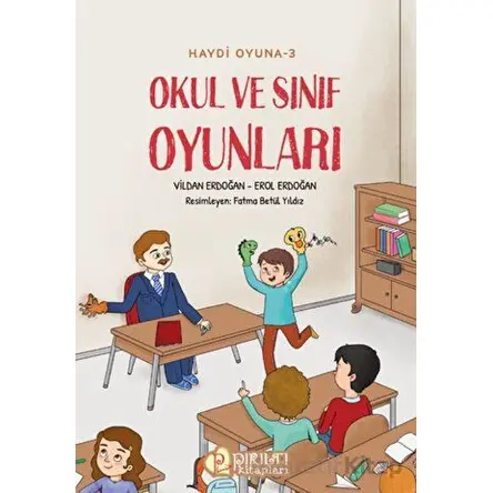 Haydi Oyuna - 3 - Okul ve Sınıf Oyunları - Vildan Erdoğan - Pırıltı Kitapları - Erkam