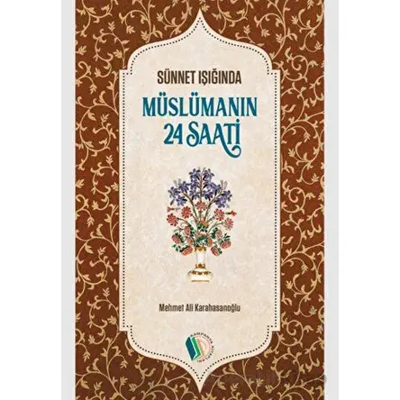 Müslümanın 24 Saati - Mehmet Ali Karahasanoğlu - Pırıltı Kitapları - Erkam