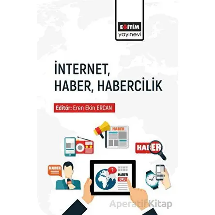 İnternet Haber Habercilik - Kolektif - Eğitim Yayınevi - Bilimsel Eserler