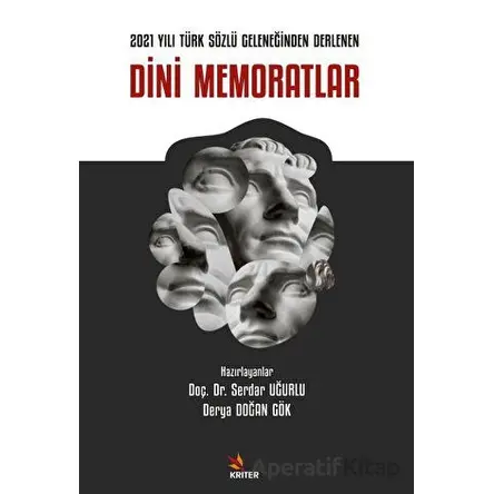 2021 Yılı Türk Sözlü Geleneğinden Derlenen Dini Memoratlar - Serdar Uğurlu - Kriter Yayınları