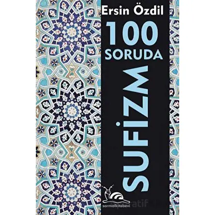 100 Soruda Sufizm - Ersin Özdil - Sarmal Kitabevi