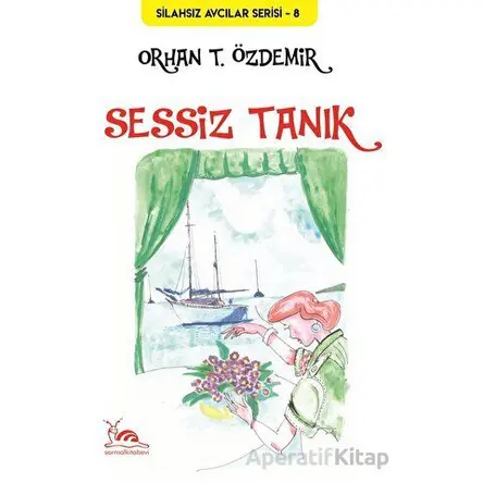 Sessiz Tanık - Orhan T. Özdemir - Sarmal Kitabevi