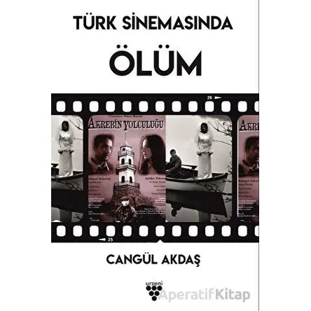 Türk Sinemasında Ölüm - Cangül Akdaş - Urzeni Yayıncılık