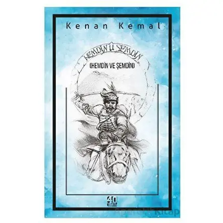 Hemdin U Şemdin (Hemdİn Ve Şemdin) - Kenan Kemal - 40 Kitap