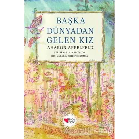 Başka Dünyadan Gelen Kız - Aharon Appelfeld - Can Çocuk Yayınları