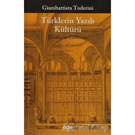 Türklerin Yazılı Kültürü - Giambattista Toderini - Yapı Kredi Yayınları