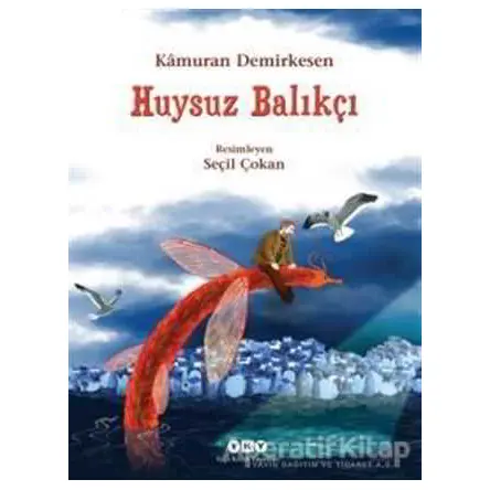 Huysuz Balıkçı - Kamuran Demirkesen - Yapı Kredi Yayınları