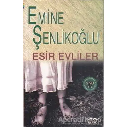 Esir Evliler - Emine Şenlikoğlu - Mektup Yayınları