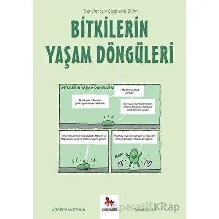 Bitkilerin Yaşam Döngüleri - Gençler İçin Çizgilerle Bilim - Joseph Midthun - Almidilli