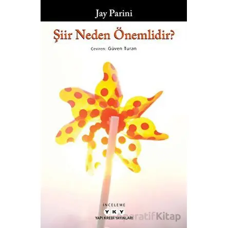 Şiir Neden Önemlidir? - Jay Parini - Yapı Kredi Yayınları
