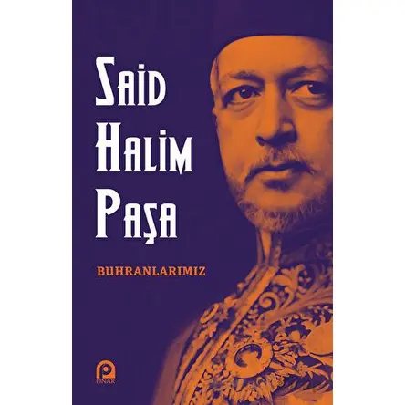 Buhranlarımız - Said Halim Paşa - Pınar Yayınları