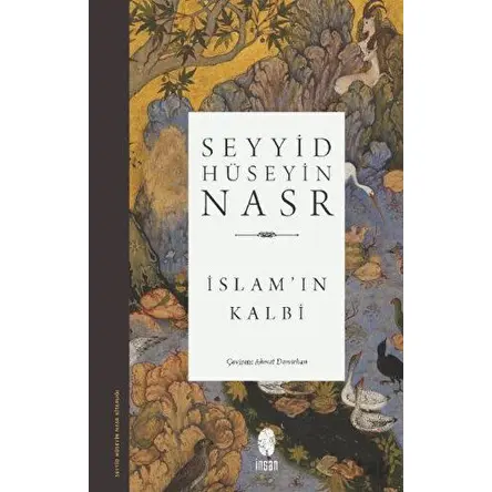 İslamın Kalbi - Seyyid Hüseyin Nasr - İnsan Yayınları