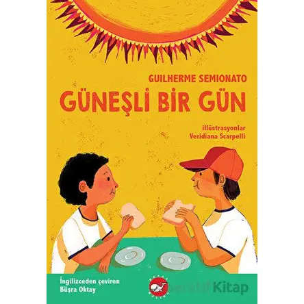 Güneşli Bir Gün - Guilherme Semionato - Beyaz Balina Yayınları