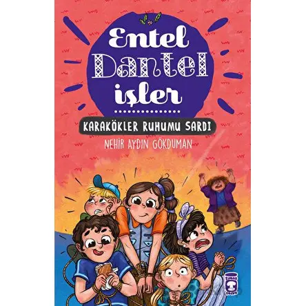 Karakökler Ruhumu Sardı - Entel Dantel İşler 3 - Nehir Aydın Gökduman - Timaş Çocuk