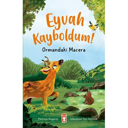 Eyvah Kayboldum! - Ormandaki Macera - Patricia Hegarty - Timaş Çocuk