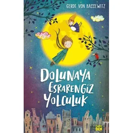 Dolunaya Esrarengiz Yolculuk - Gerdt Von Bassewitz - Carpe Diem Kitapları