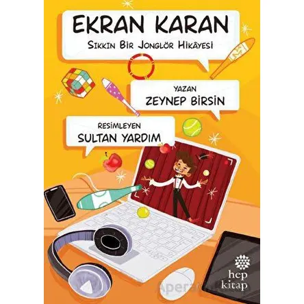 Ekran Karan - Sıkkın Bir Jonglör Hikayesi - Zeynep Birsin - Hep Kitap