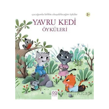 Yavru Kedi Öyküleri - Charlotte Grossetete - 1001 Çiçek Kitaplar