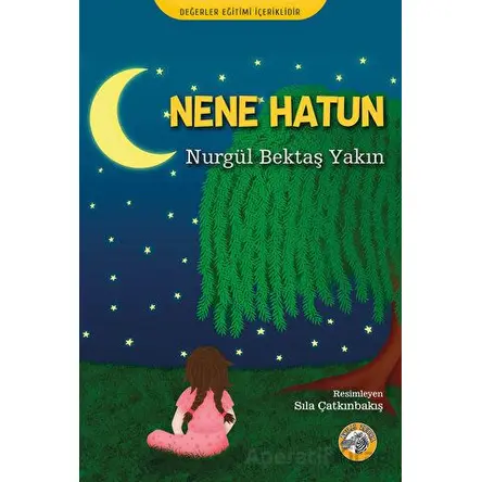 Nene Hatun - Nurgül Bektaş Yakın - Akıllı Zebra
