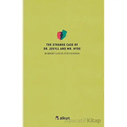 The Strange Case Of Dr. Jekyll And Mr. Hyde - Robert Louis Stevenson - Alkun Kitap